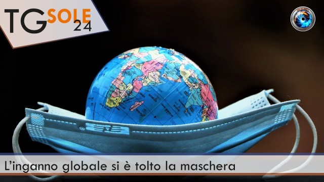 TgSole24 – 11 gennaio 2021 – L’inganno globale si è tolto la maschera