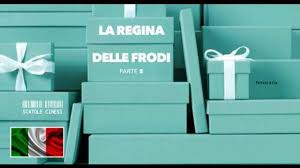 LA REGINA DELLE FRODI 2  –  “SCATOLE CINESI”