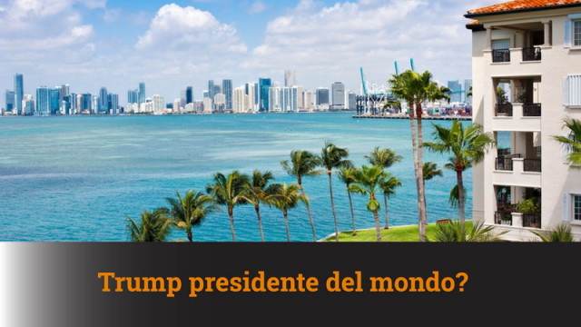 TRUMP PRESIDENTE DEL MONDO?