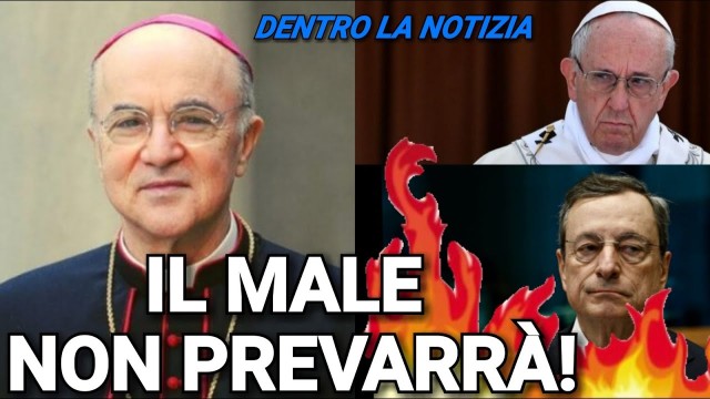 MONS. VIGANO’ : IL MALE NON PREVARRA’