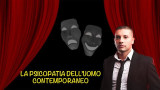 LA PSICOPATIA DELL’UOMO CONTEMPORANEO