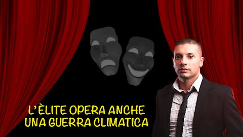 L’elite opera anche una guerra climatica