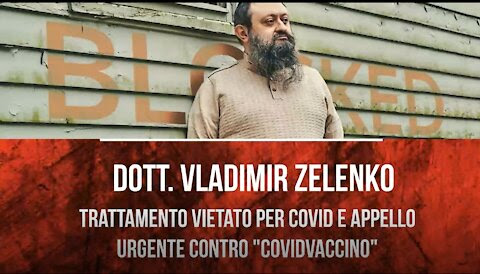 L’APPELLO DEL DOTT. VLADIMIR ZELENKO ED IL SUO PROTOCOLLO DI CURE