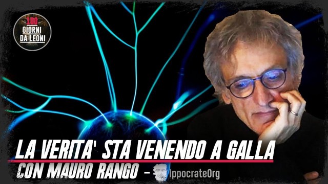 LA VERITA’ STA VENENDO A GALLA