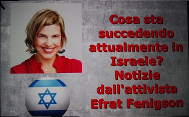 COSA STA SUCCEDENDO IN ISRAELE? – Efrat Fenigson