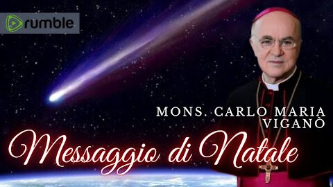 MESSAGGIO DI NATALE DI MONS. CARLO MARIA VIGANO’