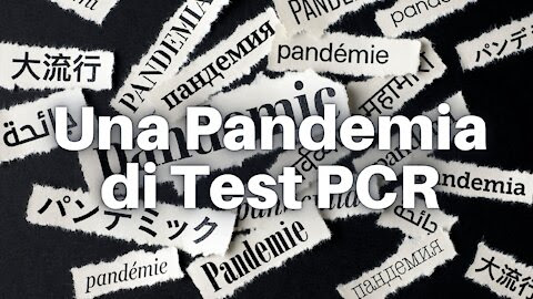 UNA PANDEMIA DI TEST PCR