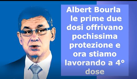 ALBERT BOURLA: “Le prime due dosi offrivano pochissima protezione e stiamo lavorando alla 4^ dose”