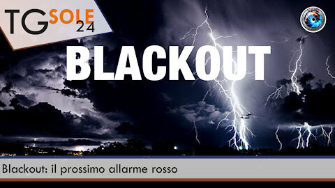 BLACKOUT: IL PROSSIMO ALLARME ROSSO