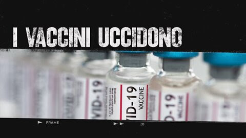 COVID19:I VACCINI UCCIDONO!