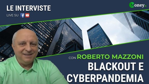 BLACKOUT e CYBERPANDEMIA – ROBERTO MAZZONI