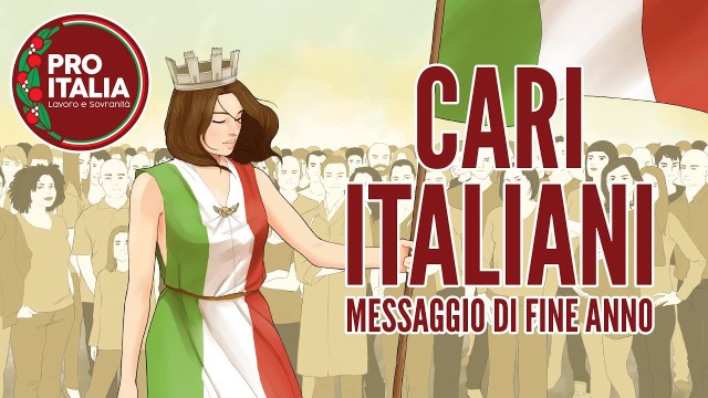 CARI ITALIANI – Messaggio di fine anno – Pro Italia