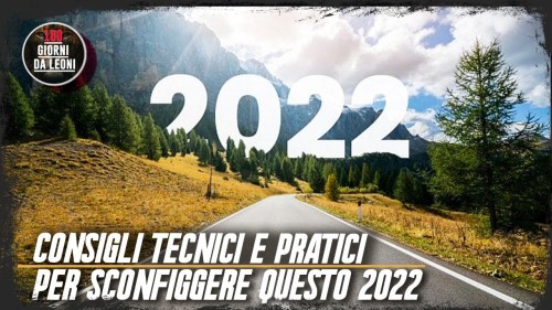 CONSIGLI TECNICI E PRATICI PER SCONFIGGERE QUESTO 2022