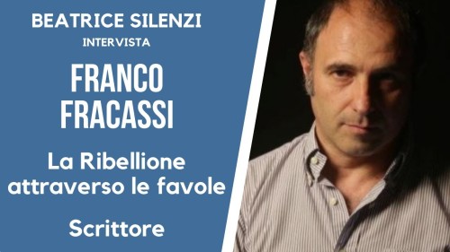 LA RIBELLIONE ATTRAVERSO LE FAVOLE – Franco Fracassi