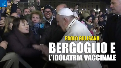 BERGOGLIO E L’IDOLATRIA VACCINALE