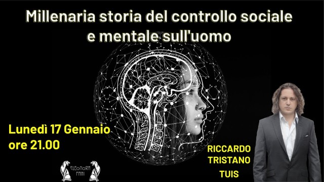 MILLENARIA STORIA DEL CONTROLLO SOCIALE E MENTALE SULL’UOMO