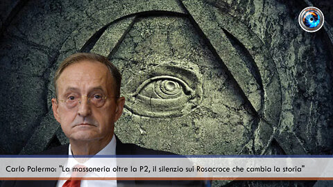 Carlo Palermo: “La massoneria oltre la P2, il silenzio sui Rosacroce che cambia la storia”