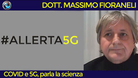Dott. Massimo Fioranelli: COVID e 5G, parla la scienza