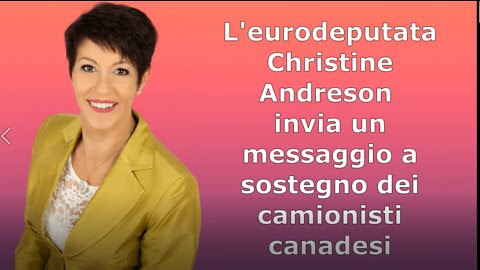 CHRISTINE ANDRESON IN SOSTEGNO DEI CAMIONISTI CANADESI
