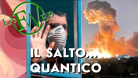 IL SALTO QUANTICO – Dalla pandemia alla guerra – Giorgio Bianchi