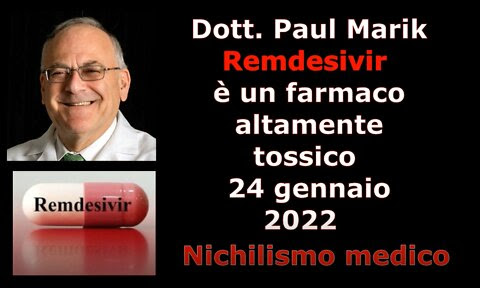 Dott. Paul Marik: Remdesivir è un farmaco tossico