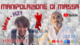MANIPOLAZIONE DI MASSA – Andrea Tosatto – Luca Nali