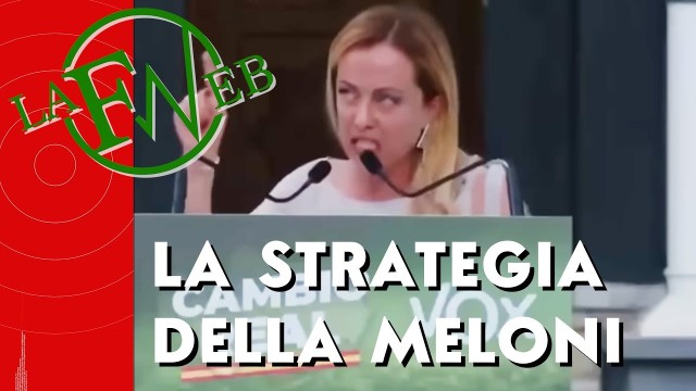 LA STRATEGIA DELLA MELONI