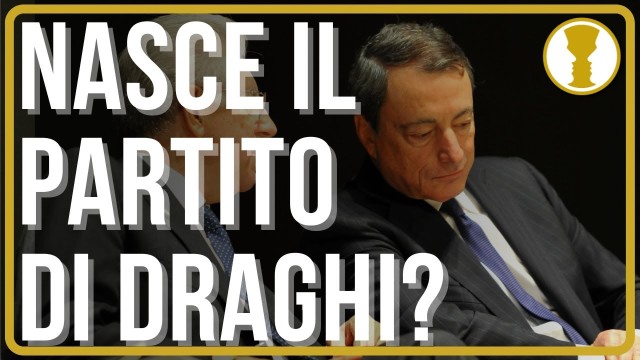 NASCE IL PARTITO DI DRAGHI?