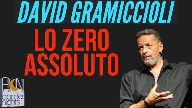 LO ZERO ASSOLUTO – DAVID GRAMICCIOLI