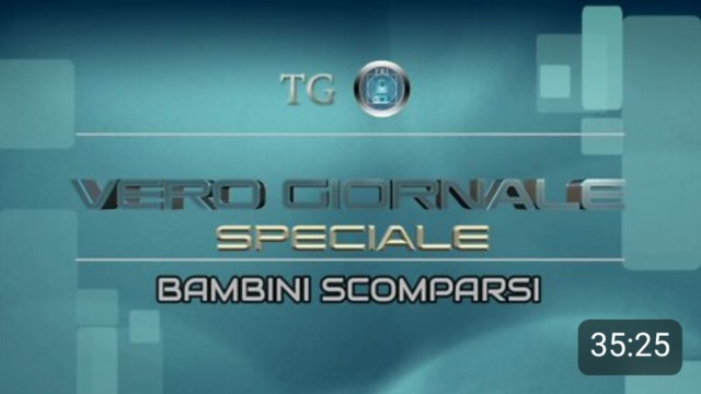 BAMBINI SCOMPARSI – Speciale tg VERO GIORNALE