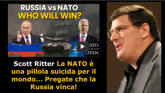 LA NATO E’ UNA PILLOLA SUICIDA PER IL MONDO: PREGATE CHE LA RUSSIA VINCA!