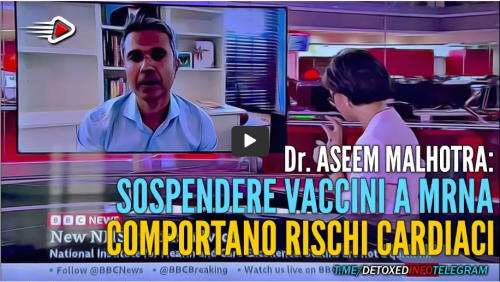 sospendere-i-vaccini-ad-mrna-comportano-rischi-cardiovascolari-dr-aseem-malhotra-immagine-2023-01-13-224154