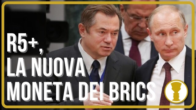 R5+ LA NUOVA MONETA DEI BRICS – 2023 ANNUS HORRIBILIS DEL DOLLARO