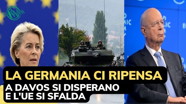 LA GERMANIA CI RIPENSA, A DAVOS SI DISPERANO E L’UE SI SFALDA