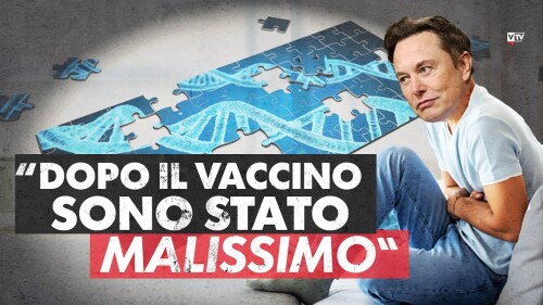 ELON MUSK : “Dopo il vaccino sono stato malissimo”
