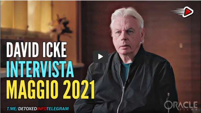 DAVID ICKE – Intervista di maggio 2021