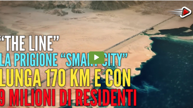 “THE LINE” LA PRIGIONE SMART CITY