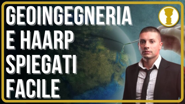 GEOINGEGNERIA E HAARP SPIEGATI FACILE