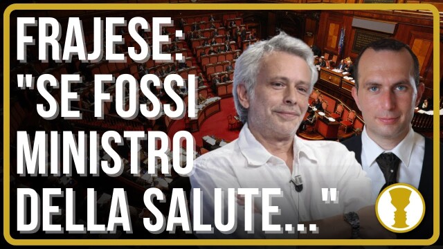 SE FOSSI MINISTRO DELLA SALUTE – PROF. FRAJESE