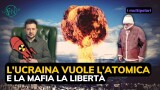 ZELENSKY VUOLE L’ATOMICA, LA MAFIA VUOLE LA LIBERTA’