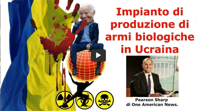 LA GUERRA DI JOE BIDEN: IMPIANTI DI PRODUZIONE ARMI BIOLOGICHE IN UCRAINA